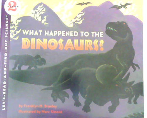 Let‘s read and find out science：What Happened to the Dinosaurs?   L4.3